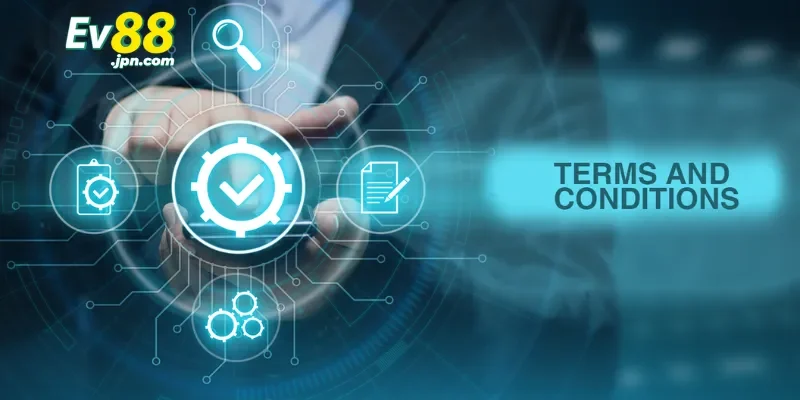 Làm thế nào để tuân thủ điều khoản và điều kiện Ev88?